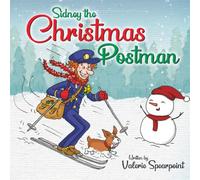 Sidney the Christmas Postman: A heartwarming Christmas picture book about kindness and friendship