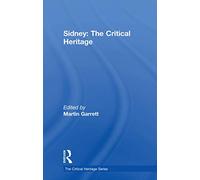 Sidney: The Critical Heritage (Critical Hertitage)