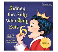 Sidney the Silly Who Only Eats 6