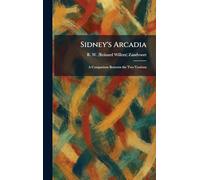 Sidney's Arcadia: A Comparison Between the Two Versions