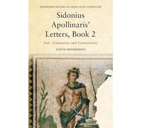 Sidonius Apollinaris' Letters, Book 2: Text, Translation and Commentary (Edinburgh Studies in Later Latin Literature)