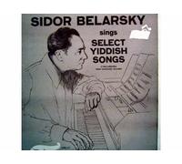 SIDOR BELARSKY - SIDOR BELARSKY SINGS SELECT YIDDISH SONGS [Vinyl LP record] [Schallplatte]