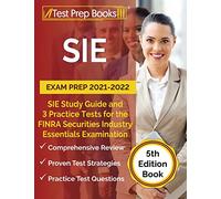 SIE Exam Prep 2021-2022: SIE Study Guide and 3 Practice Tests for the FINRA Securities Industry Essentials Examination: [5th Edition Book]