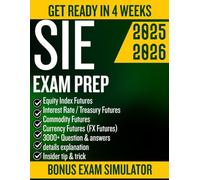 SIE Exam Prep 2025-2026: Master the Securities Industry Essentials with 3 Full-Length Practice Tests, Detailed Explanations, and Proven Strategies for a First-Time Pass