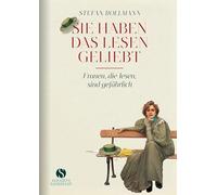 Sie haben das Lesen geliebt: Frauen, die lesen,, Bollmann.
