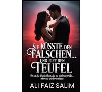 Sie küsste den Falschen… und rief den Teufel: Er ist die Dunkelheit, die sie nicht überlebt… oder nie wieder verlässt