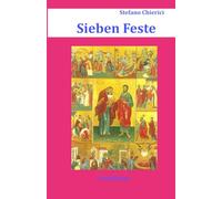 Sieben Feste (Stefano Chierici, tutti i romanzi (ed uno studio biblico))