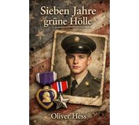 Sieben Jahre grüne Hölle