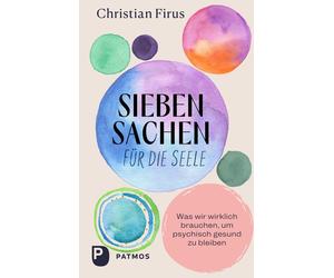 Siebensachen fur die Seele: Was wir wirklich br, Firus, Firus,.