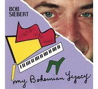 Siebert, Bob - My Bohemian Legacy