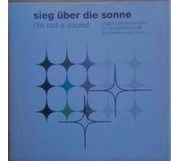 Sieg Ãœber Die Sonne - I'm Not A Sound