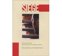 Siege: Crisis Leadership : The Survival of U.S. Embassy Kuwait