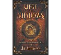Siege of Shadows: 3 (The Keeper Chronicles Series)