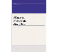 Siéger au conseil de discipline: Le guide du parent représentant
