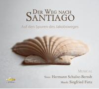 Siegfried Fietz - Der Weg nach Santiago - CD. Ein Musical zum Jakobsweg