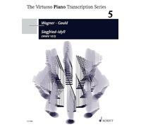 Siegfried-Idyll: in a piano transcription by Glenn Gould. Vol. 5. WWV 103. piano.