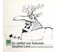 Siegfried Lenz - So Zärtlich War Suleyken - Siegfried Lenz Liest Fünf Masurische Geschichten - Deutsche Grammophon Gesellschaft Literarisches Archiv - 140 033
