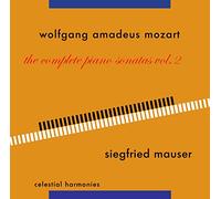 Siegfried Mauser - Wolfgang Amadeus Mozart: The Complete Piano Sonatas