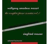 Siegfried Mauser - Wolfgang Amadeus Mozart: The Complete Piano Sonatas