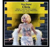 Sieglinde Feldhofer; Matthias Koziorowski; Anna Brull; Ivan Orescanin; Markus Butter; Martin Fournier; Gerald Pichowetz; Chor der Oper Graz; Grazer Philharmonike; Marius Burkert - Nico Dostal: Clivia