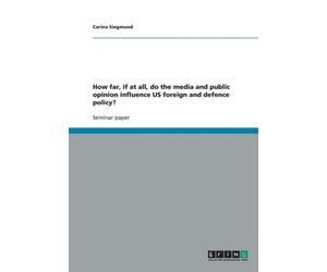 Siegmund - How far if at all do the media and public opinion influen - E555z