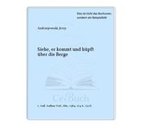 Siehe, er kommt und hüpft über die Berge