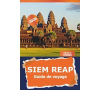 Siem Reap Guide de voyage 2026: Explorez les temples antiques, les monuments culturels, les trésors cachés et la cuisine locale du Cambodge pour une aventure à travers Angkor Wat