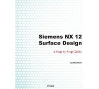 Siemens NX 12 Surface Design: A Step by Step Guide