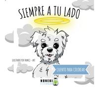 Siempre a tu lado: (El cuento original en la versión para colorear)
