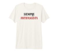 Siempre Antifascista Resist Anti Fascism Fight Pro Democracy Premium T-Shirt