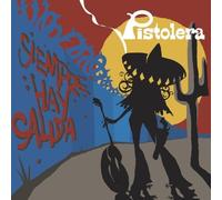 Siempre Hay Salida by Pistolera (2006-11-07)
