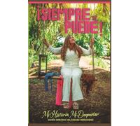 !SIEMPRE SE PUEDE! Mi historia, mi despertar