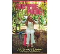 !SIEMPRE SE PUEDE! Mi historia, mi despertar