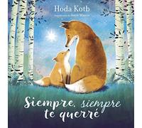 Siempre, siempre te querré / I've Loved You Since Forever