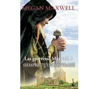 Siempre te encontraré: Serie Las guerreras Maxwell 3