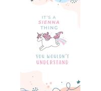 Sienna : Personalized Name Journal for Sienna |gratitude Notebook |cute unicorn journal|... Named Sienna ,christmas journal notebook gift, best gift ... girls ... journal Paperback|6x9 Inches , 120