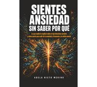 SIENTES ANSIEDAD SIN SABER POR QUÉ: Lo que nadie te explicó sobre el eje intestino-cerebro y cómo usarlo para salir de la ansiedad, el insomnio y la niebla mental