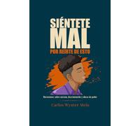 Siéntete mal por reírte de esto.: Narraciones sobre racismo, discriminación y abusos de poder (Cuentos sobre un tema)