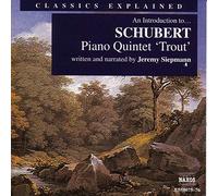 Siepmann, Jeremy - An Introduction to Schubert: Piano Quintet in A Major - Trout