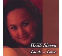 Sierra, Heidi - Heidi Sierra Lust Love