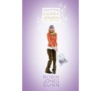 Sierra Jensen Collection Volume 3: Open your Heart/Time Will Tell/Now Picture This (Sierra Jensen Series)