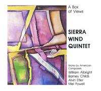 Sierra Wind Quintet - A Box of Views: Works by American Composers