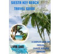 SIESTA KEY BEACH TRAVEL GUIDE: A Complete Guide for Families, Couples, and Solo Travelers