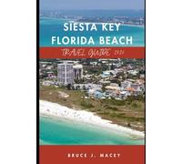 SIESTA KEY FLORIDA BEACH TRAVEL GUIDE 2026