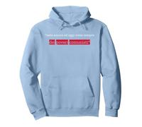 Siete Ancora e Oggi Come Sempre dei Poveri comunisti Pullover Hoodie, Adult Unisex, Dusty Blue, Small