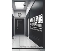 Siete Horizontal: Cuentos y Otras Distorsiones