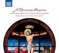 Sietze de Vries; Margaretha Consort; Marit Broekroelofs - A German Passion - 17th Century Music for the Time of Lent and Easter
