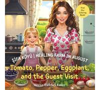 Şifa Köyü I Healing Farm in August: Tomato, Pepper, Eggplant, and the Guest Visit (A Year Full of Surprises in Sifa Köyü | Healing Farm - 12 Months 12 Adventures)