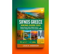 Sifnos, Greece Hiking Guide: Explore Scenic Trails, Hidden Coves & Timeless Village Paths in the Cyclades, Greece