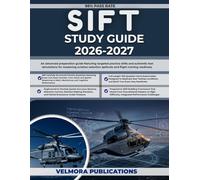 SIFT STUDY GUIDE 2026-2027: An advanced preparation guide featuring targeted practice drills and authentic test simulations for mastering aviation selection aptitude and flight training readiness